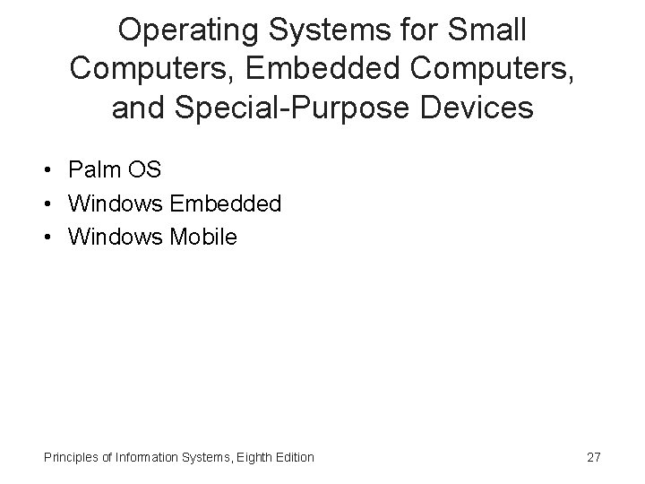 Operating Systems for Small Computers, Embedded Computers, and Special-Purpose Devices • Palm OS •