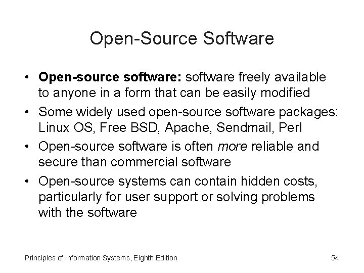 Open-Source Software • Open-source software: software freely available to anyone in a form that