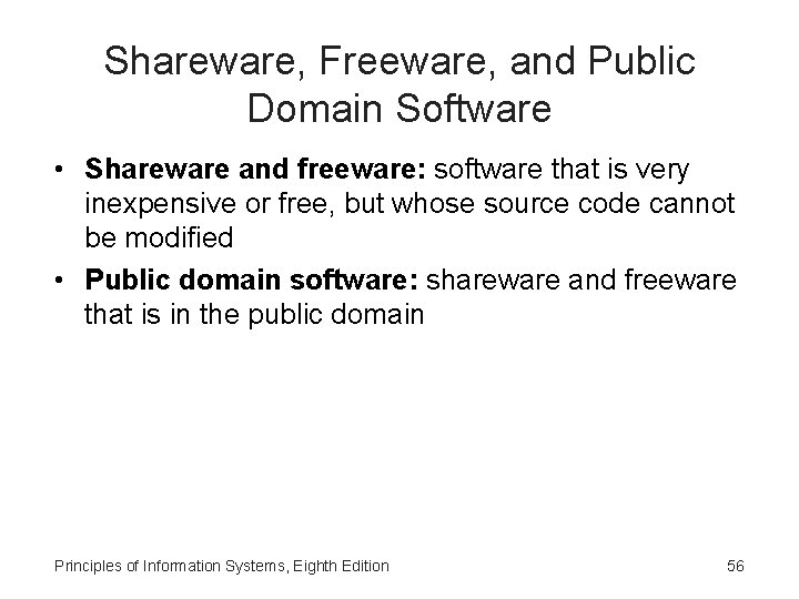 Shareware, Freeware, and Public Domain Software • Shareware and freeware: software that is very