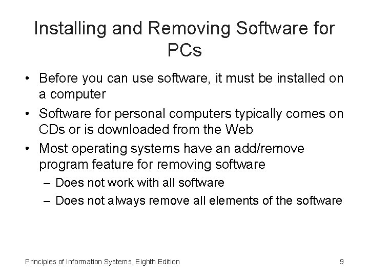 Installing and Removing Software for PCs • Before you can use software, it must