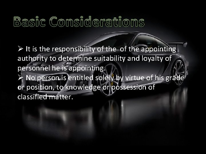 Basic Considerations Ø It is the responsibility of the appointing authority to determine suitability