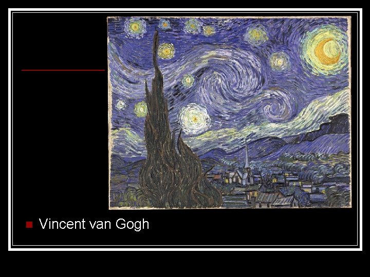 n Vincent van Gogh 