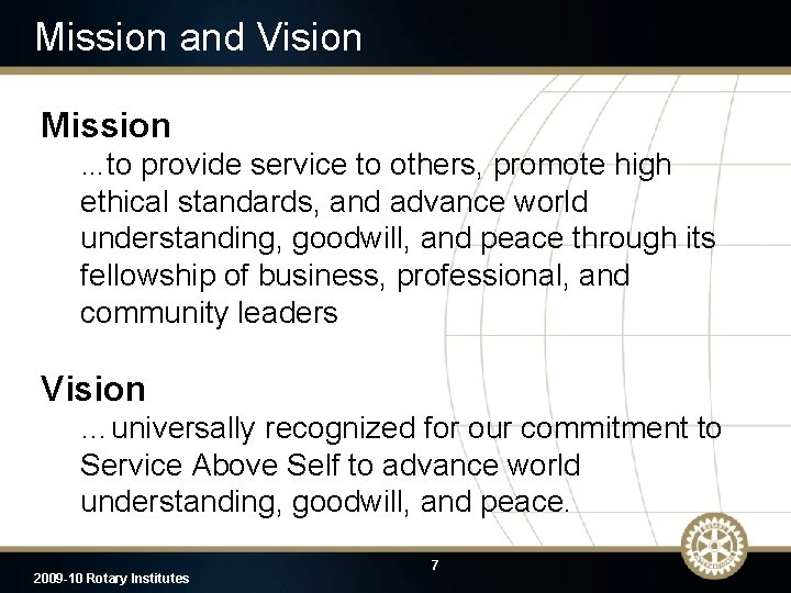 Mission and Vision Mission …to provide service to others, promote high ethical standards, and