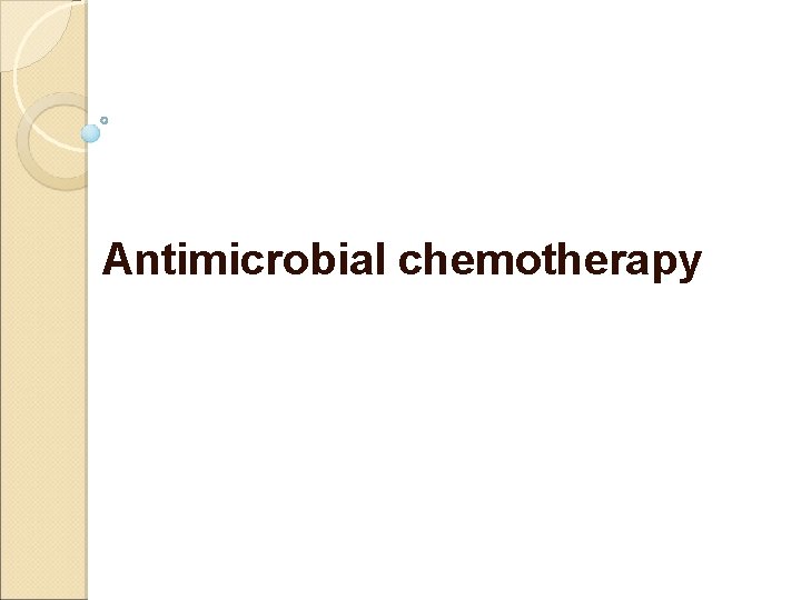 Antimicrobial chemotherapy 