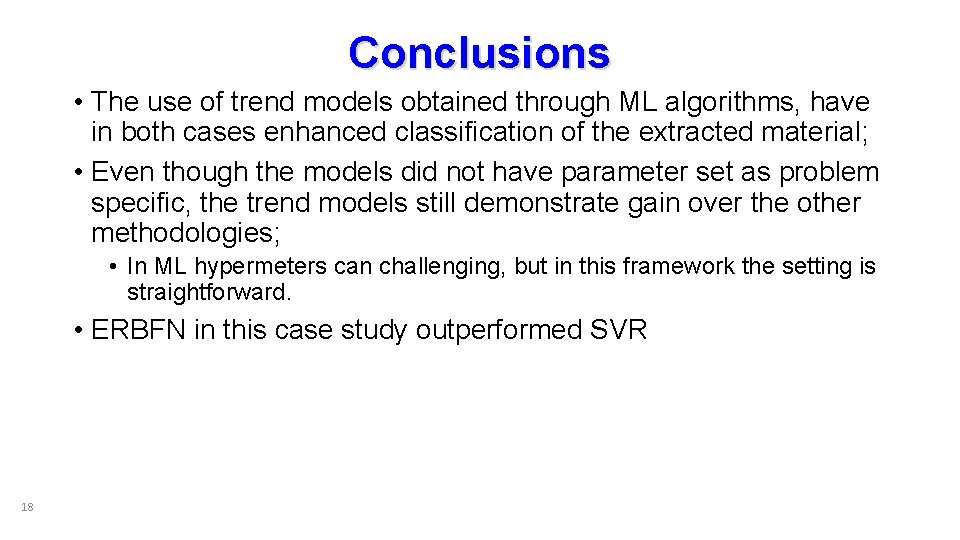 Conclusions • The use of trend models obtained through ML algorithms, have in both