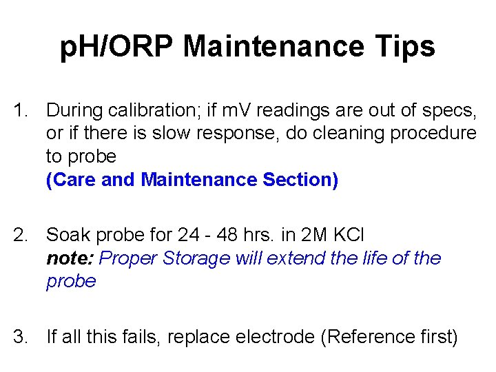 p. H/ORP Maintenance Tips 1. During calibration; if m. V readings are out of