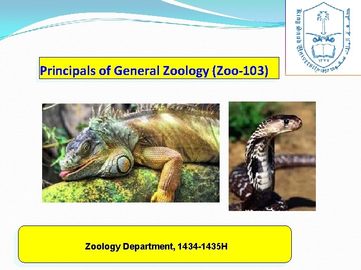 Principals of General Zoology (Zoo-103) Zoology Department, 1434 -1435 H 