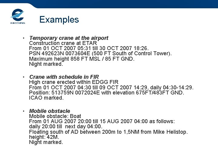 Examples • Temporary crane at the airport Construction crane at ETAR From 01 OCT