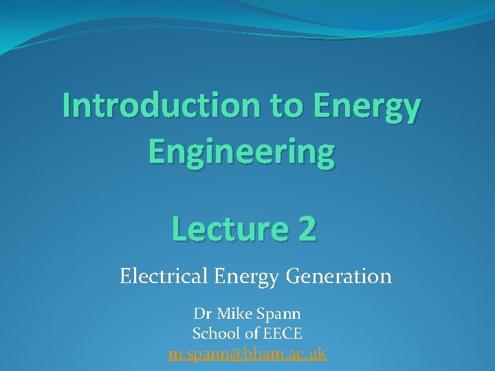 Introduction to Energy Engineering Lecture 2 Electrical Energy