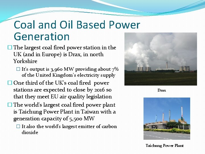 Coal and Oil Based Power Generation � The largest coal fired power station in Coal and Oil Based Power Generation � The largest coal fired power station in