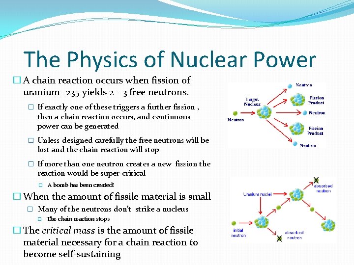 The Physics of Nuclear Power � A chain reaction occurs when fission of uranium- The Physics of Nuclear Power � A chain reaction occurs when fission of uranium-