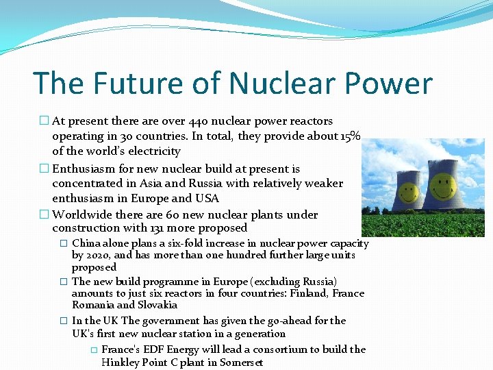 The Future of Nuclear Power � At present there are over 440 nuclear power The Future of Nuclear Power � At present there are over 440 nuclear power