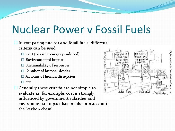 Nuclear Power v Fossil Fuels � In comparing nuclear and fossil fuels, different criteria Nuclear Power v Fossil Fuels � In comparing nuclear and fossil fuels, different criteria