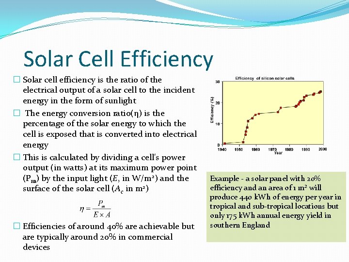 Solar Cell Efficiency � Solar cell efficiency is the ratio of the electrical output Solar Cell Efficiency � Solar cell efficiency is the ratio of the electrical output