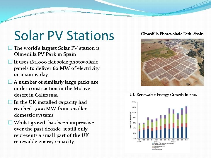 Solar PV Stations � The world’s largest Solar PV station is Olmedilla PV Park Solar PV Stations � The world’s largest Solar PV station is Olmedilla PV Park