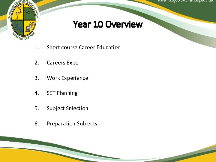 Year 10 Overview 1. Short course Career Education 2. Careers Expo 3. Work Experience