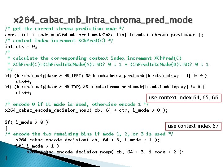 x 264_cabac_mb_intra_chroma_pred_mode /* get the current chroma prediction mode */ const int i_mode =