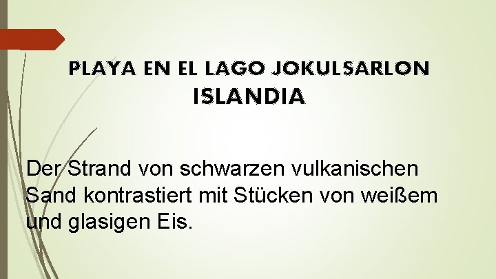 PLAYA EN EL LAGO JOKULSARLON ISLANDIA Der Strand von schwarzen vulkanischen Sand kontrastiert mit