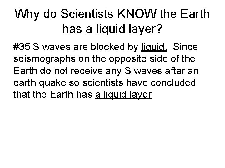 Why do Scientists KNOW the Earth has a liquid layer? #35 S waves are
