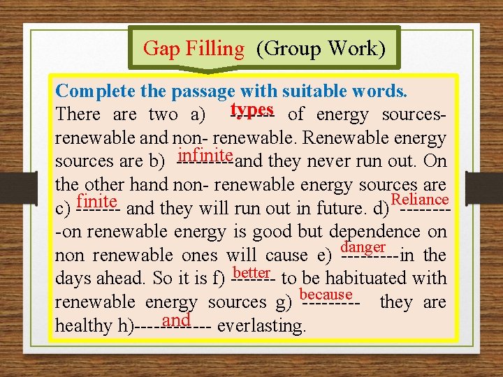 Gap Filling (Group Work) Complete the passage with suitable words. types of energy sources.