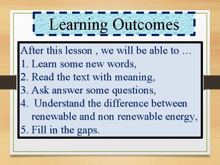 Learning Outcomes After this lesson , we will be able to … 1. Learn