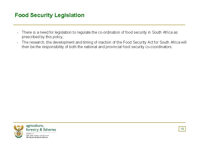 Food Security Legislation - There is a need for legislation to regulate the co-ordination