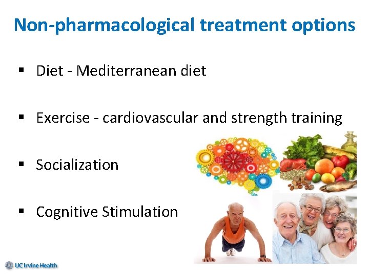 Non-pharmacological treatment options § Diet - Mediterranean diet § Exercise - cardiovascular and strength