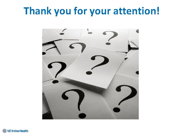  Thank you for your attention! 