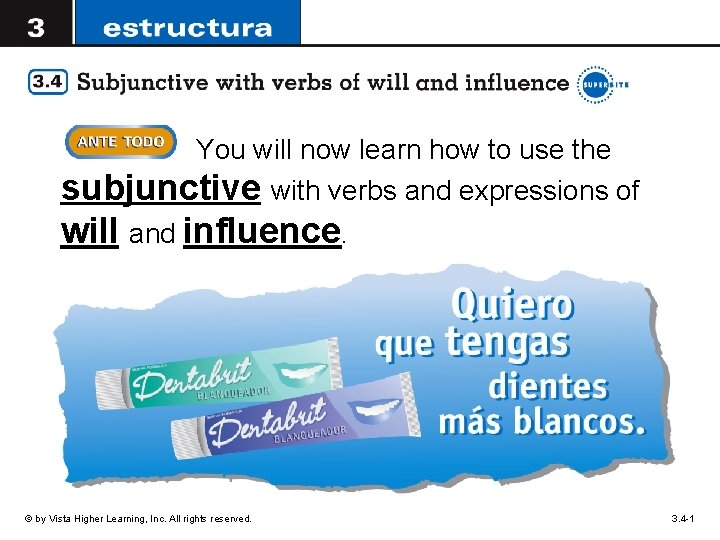 You will now learn how to use the subjunctive with verbs and expressions of