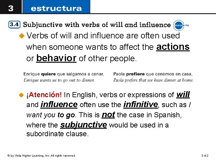 u Verbs of will and influence are often used when someone wants to affect