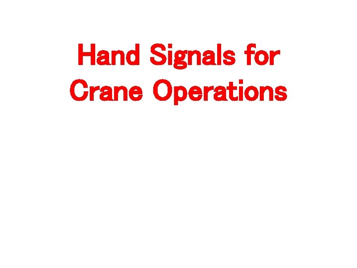 Hand Signals for Crane Operations 