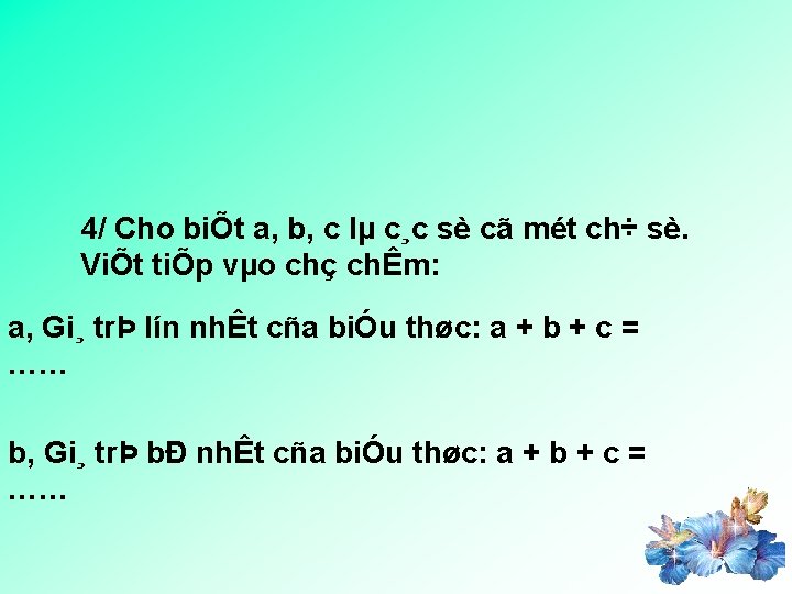 4/ Cho biÕt a, b, c lµ c¸c sè cã mét ch÷ sè. ViÕt