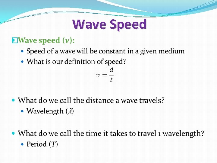 Wave Speed � 