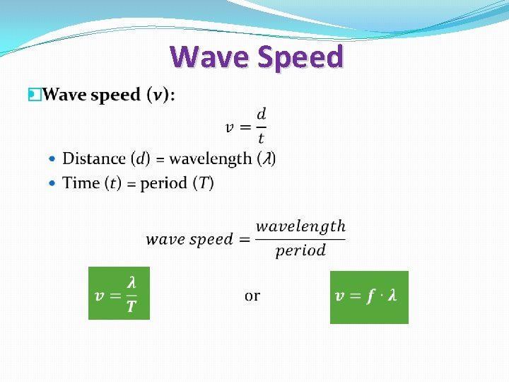 Wave Speed � 