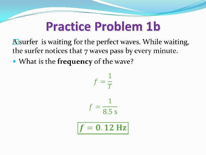 Practice Problem 1 b � 