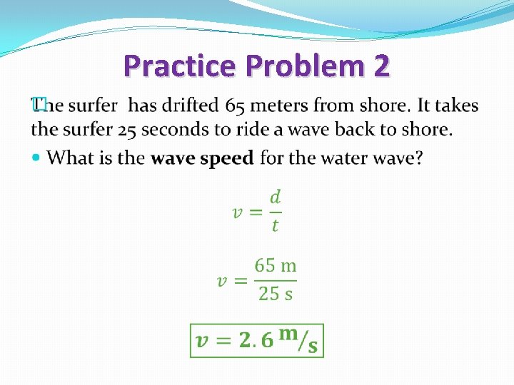 Practice Problem 2 � 