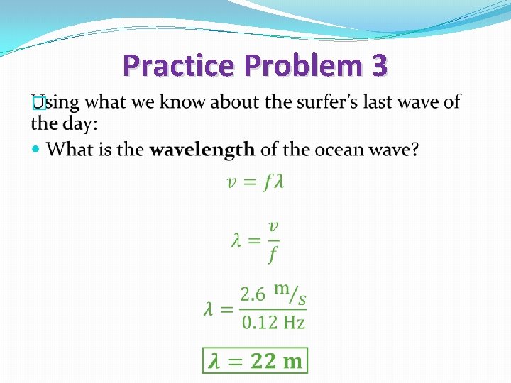Practice Problem 3 � 