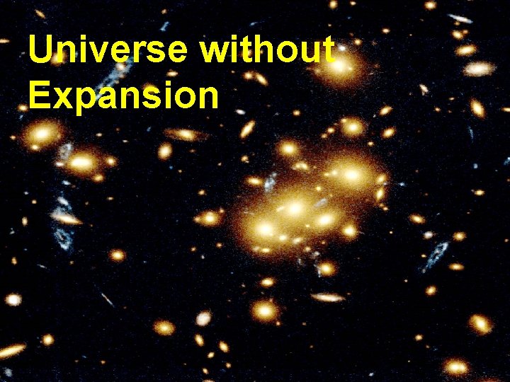 Universe without Expansion 