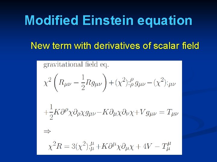 Modified Einstein equation New term with derivatives of scalar field 