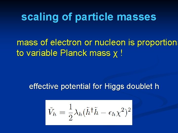 scaling of particle masses mass of electron or nucleon is proportiona to variable Planck