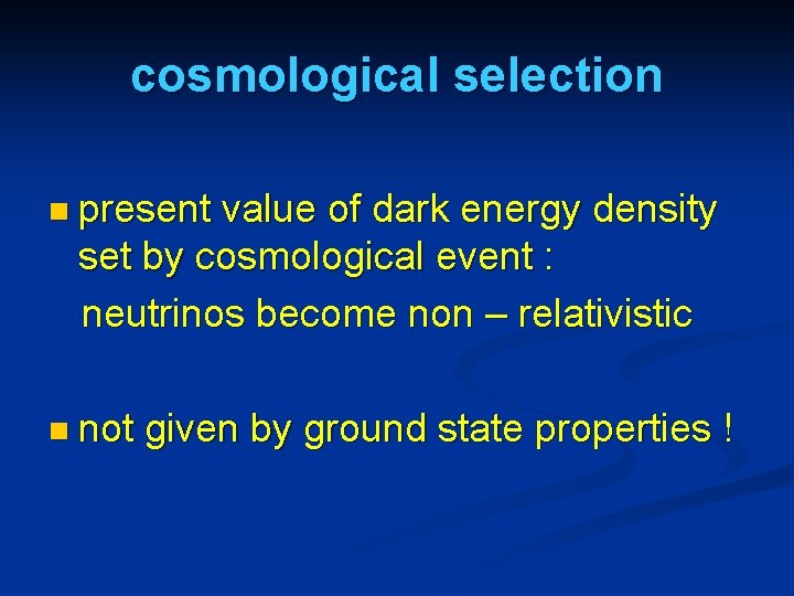 cosmological selection n present value of dark energy density set by cosmological event :