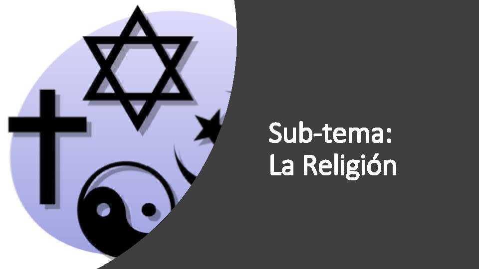 Sub-tema: La Religión 