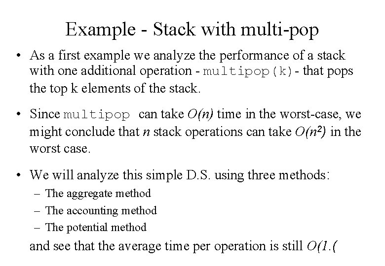 Example - Stack with multi-pop • As a first example we analyze the performance