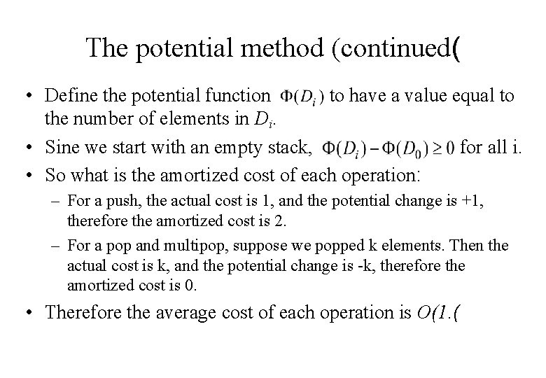 The potential method (continued( • Define the potential function to have a value equal