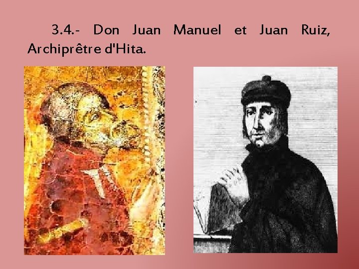 3. 4. - Don Juan Manuel et Juan Ruiz, Archiprêtre d'Hita. 