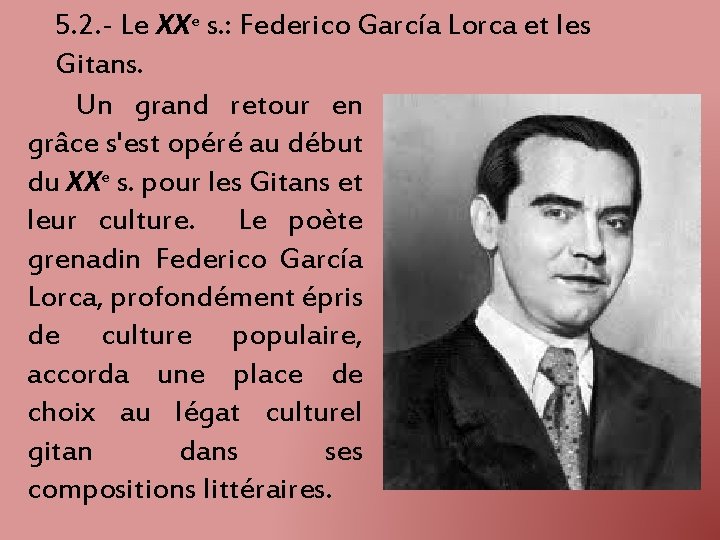 5. 2. - Le XXe s. : Federico García Lorca et les Gitans. Un