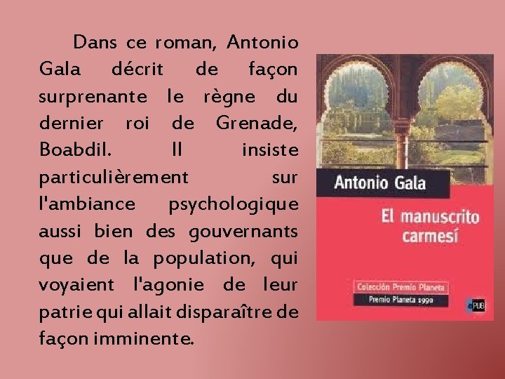 Dans ce roman, Antonio Gala décrit de façon surprenante le règne du dernier roi