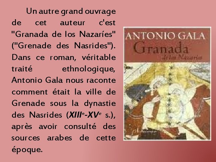 Un autre grand ouvrage de cet auteur c'est "Granada de los Nazaríes" ("Grenade des