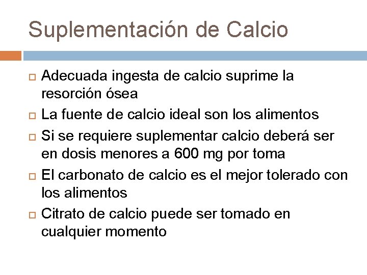 Suplementación de Calcio Adecuada ingesta de calcio suprime la resorción ósea La fuente de Suplementación de Calcio Adecuada ingesta de calcio suprime la resorción ósea La fuente de