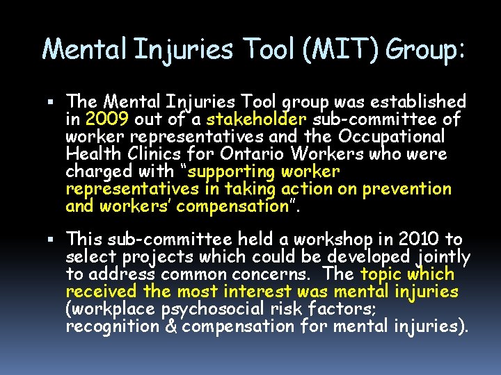 Mental Injuries Tool (MIT) Group: The Mental Injuries Tool group was established in 2009